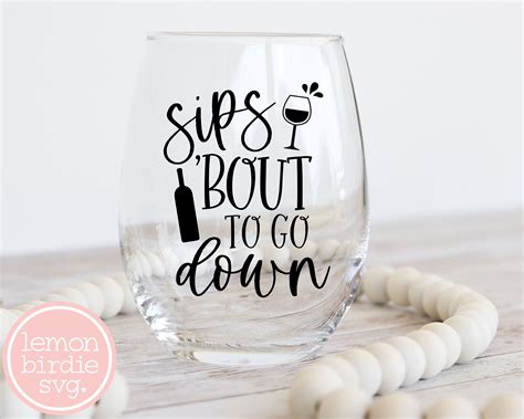 Sips bout to go down svg wine svg funny wine svg wine glass svg funny ...