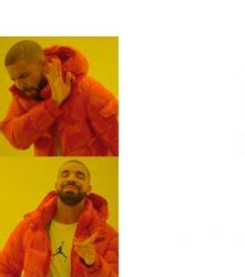 "drake" Meme Templates - Imgflip