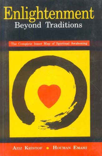 Enlightenment: Beyond Traditions the Complete Inner Map of Spiritual ...