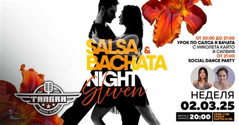 SALSA & BACHATA Night - 2 Март 2025 - Club Tangra , Bul. Tsar Simeon 37 ...