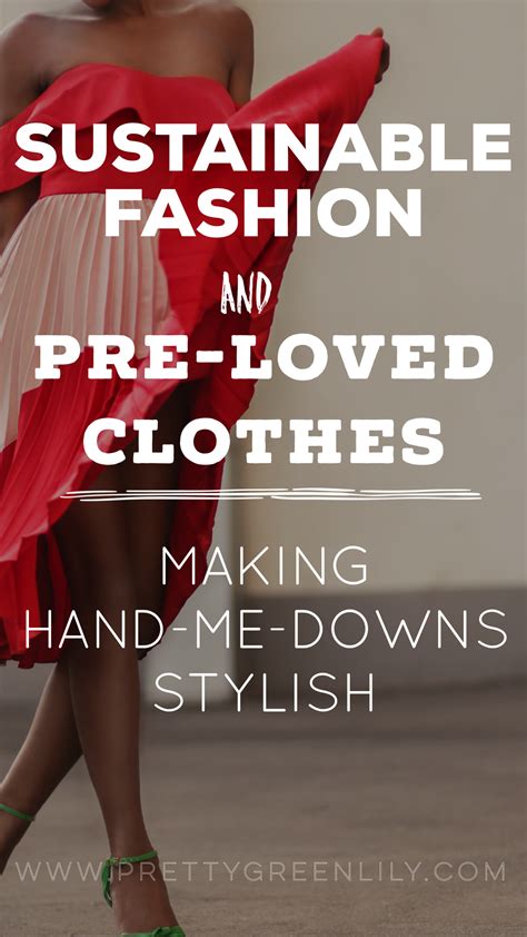 Unpopular opinion: I LOVE hand-me-down clothes. I think that each piece of inherited clothing ...