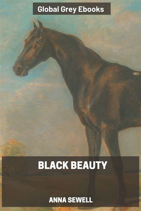 Black Beauty by Anna Sewell, free ebook - Global Grey