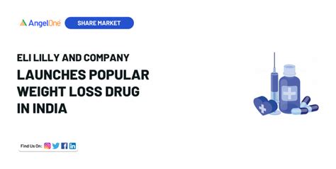Eli Lilly Launches Mounjaro Drug in India for Weight Loss and Type 2 ...