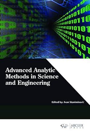 Advanced Analytic Methods in Science and Engineering : Stanimirovic ...