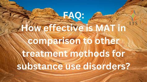 How effective is MAT in comparison to other treatment methods for ...