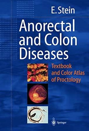 Buy Anorectal and Colon Diseases: Textbook and Color Atlas of ...