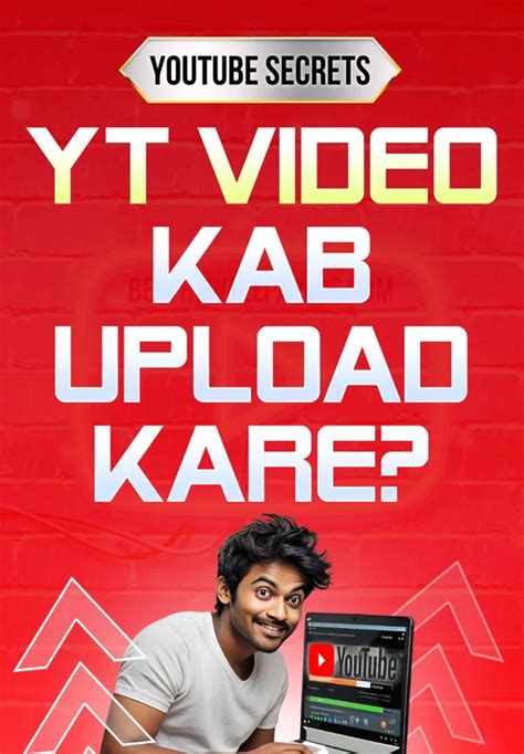 YT Video Kab Upload Kare | Youtube Secret