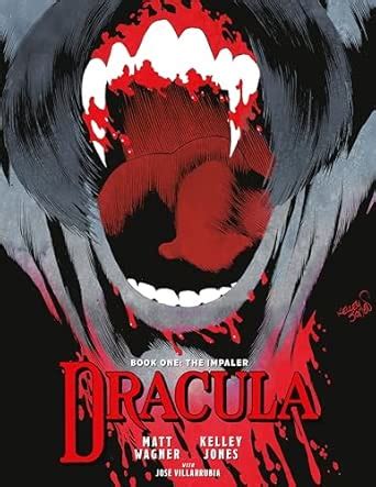 Dracula 1: The Impaler : Wagner, Matt, Jones, Kelley, O'Brien, Kath ...