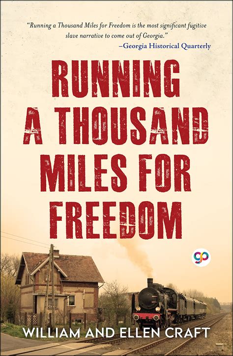 Running a Thousand Miles for Freedom by William and Ellen Craft | Goodreads