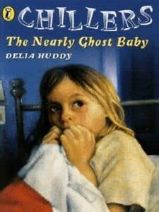 Chillers: The Nearly Ghost Baby : Delia, Huddy: Amazon.in: Books