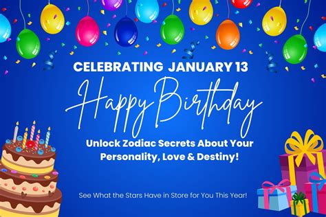 January 13 Birthday—Unlock Zodiac Secrets About Your Personality, Love ...