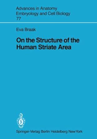 On the Structure of the Human Striate Area (Advances in Anatomy ...