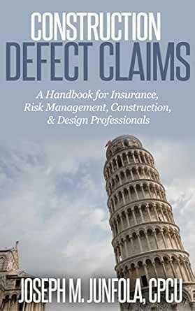 Construction Defect Claims: Handbook for Insurance, Risk Management ...