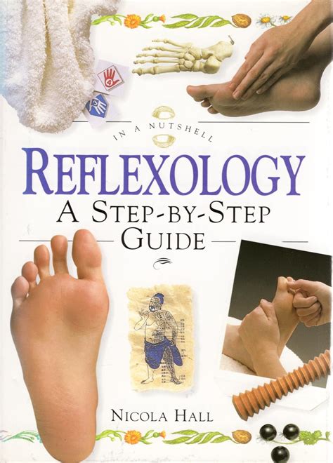 Reflexology: A Step-by-step Guide (In a Nutshell) (In a Nutshell S ...