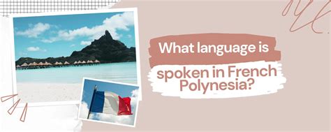 What Language is Spoken in French Polynesia?