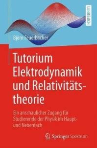 Tutorium Elektrodynamik und Relativitaetstheorie: Buy Tutorium ...