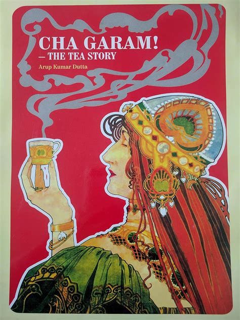 cha garam! - the tea story by arup kumar dutta : Amazon.in: Books
