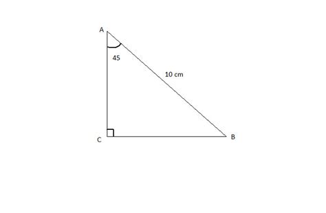 In triangle ABC angle C is = 90° angle A = 45° and AB is = 10 cm. using ...