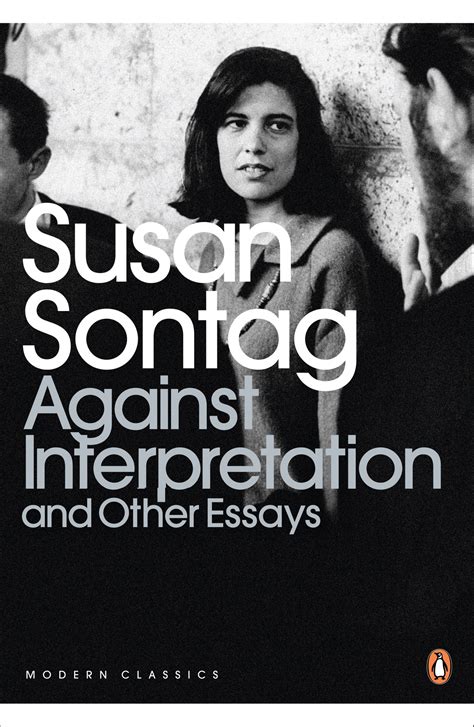 Against Interpretation And Other Essays by Susan Sontag - Penguin Books ...