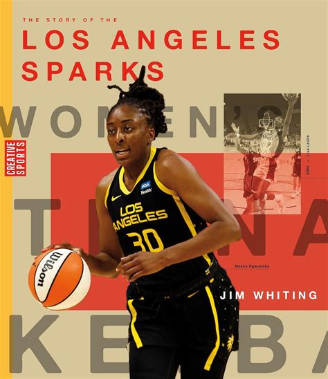 The Story of the Los Angeles Sparks (WNBA: A History of Women's Hoops ...
