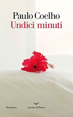 Undici minuti (Italian Edition) eBook : Coelho, Paulo: Amazon.in ...