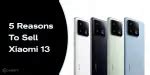 5 Reasons To Sell Xiaomi 13 | Cashify Buyback Blog