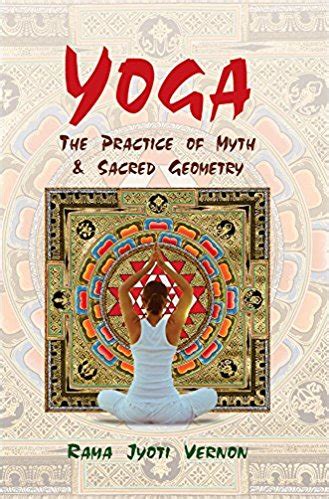 Yoga: The Practice of Myth and Sacred Geometry - Indian books and ...