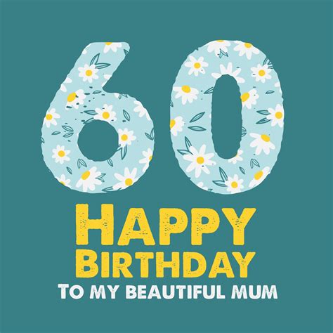 Happy 60th Birthday Mum