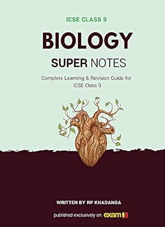 Exam18 ICSE Biology Class 9 Chapter Wise Super Notes (2021-2022 Session ...