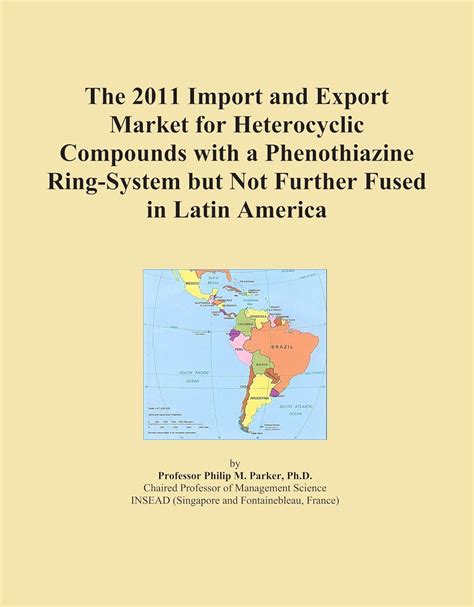The 2011 Import and Export Market for Heterocyclic Compounds with a ...