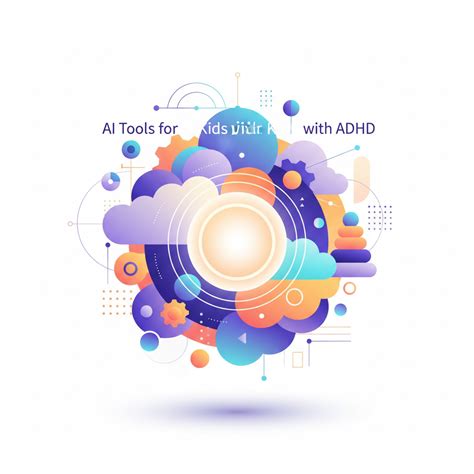 AI Tools for Kids with ADHD: Focus, Organization, and Lea...