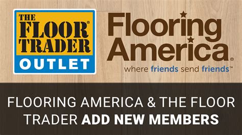FLOORING AMERICA AND FLOOR TRADER DIVISIONS CONTINUE TO EXPAND WITH ...