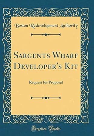 Buy Sargents Wharf Developer's Kit: Request for Proposal (Classic ...