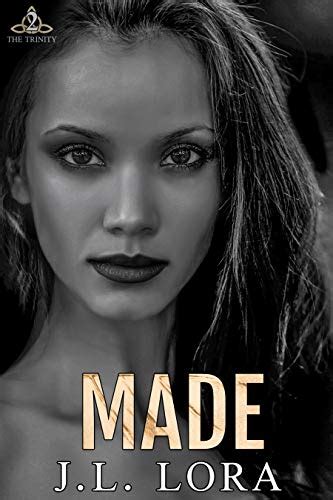 Made (The Trinity Book 2) eBook : Lora, J. L.: Amazon.in: Kindle Store