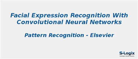 Facial Expression Recognition with Convolutional Neural Network | S-Logix