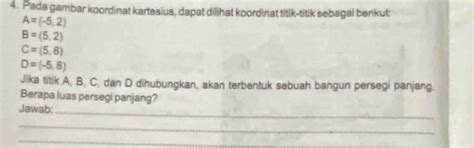 Solved: Pada gambar koordinat kartesius, dapat dilihat koordinat titik ...