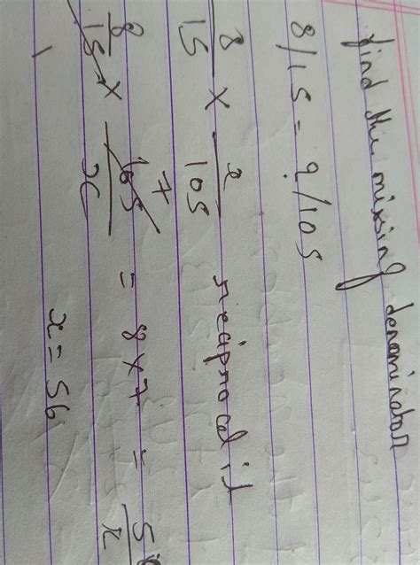 find the missing numerator 8/15 = ?/105 - Brainly.in