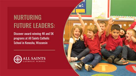 4K and 5K Programs at All Saints Catholic School in Kenosha, Wisconsin: Nurturing Future Leaders ...
