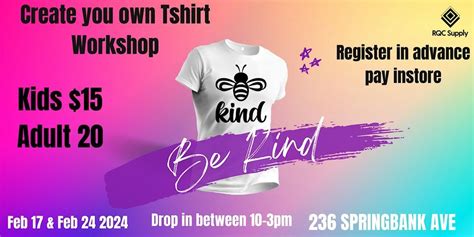 Create Your Own Be Kind Tshirt Workshop $15 for kids $20 Adults paid ...