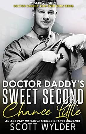 Doctor Daddy's Sweet Second Chance Little: An Age Play Instalove Second ...