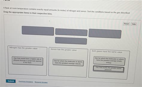 Solved: A flask at room temperature contains exactly equal amounts (in ...