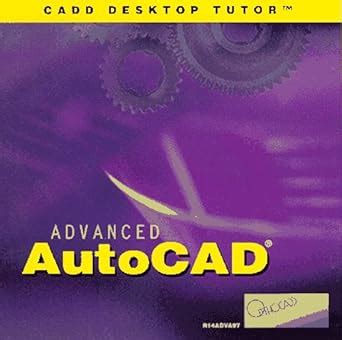Amazon.in: Buy Advanced AutoCAD - Release 14 (R14) CADD Desktop Tutor ...