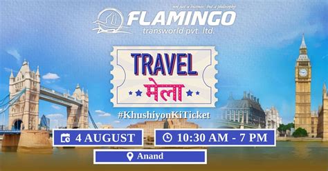 Travel Mela - Anand - 4th Aug 2024, Flamingo Transworld Pvt. Ltd F-12 ...