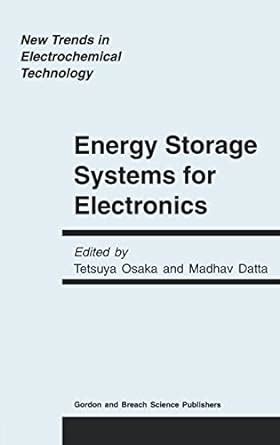 Energy Storage Systems in Electronics (New Trends in Electrochemical ...