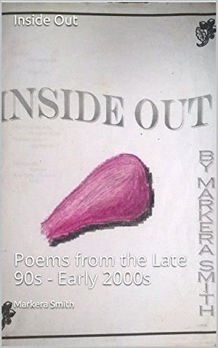 Inside Out: Poems from the Late 90s - Early 2000s (Markera's Poetry ...