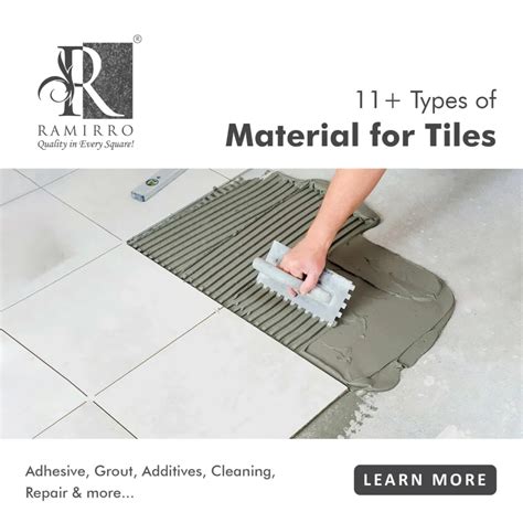 11+ Types of Material for Tiles | Adhesive, Grout, Additives, Cleaning ...