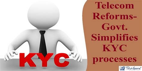 Telecom Reforms- Govt. Simplifies KYC processes