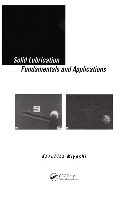Solid Lubrication Fundamentals and Applications (Materials Engineering ...