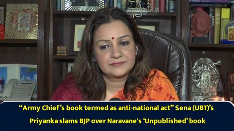 Army chief’s book termed as anti-national act Sena (UBT)’s Priyanka ...