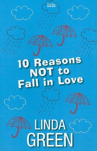 10 Reasons Not To Fall In Love : Green, Linda: Amazon.in: Books